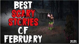 Top 63 Best Scary Stories Of February 2020!