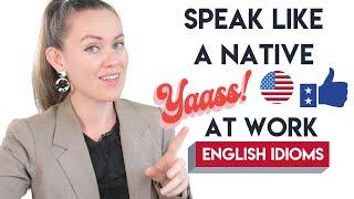 20 Native Speaker Expressions to Use at Work [Advanced Spoken English]