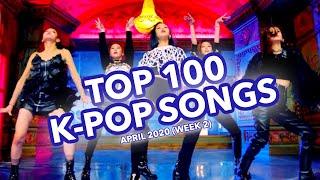 (TOP 100) K-POP SONGS CHART | APRIL 2020 (WEEK 2)