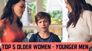 Top 5 OLDER WOMAN- YOUNGER MAN RELATIONSHIP movies