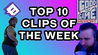 Good Game Report's Top 10 Streamer Clips | Week #11