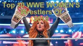 Top 10 WWE Women's Wrestlers Of 2019