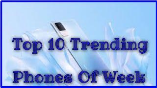 Top 10 Trending Phones Of October 2021​​​​ week 39