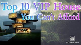 Top 10 Expensive House