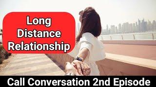 Long Distance Relationship 2nd Episode