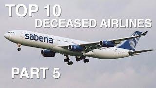 TOP 10 Deceased Airlines - Part 5