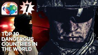 Top 10 dangerous countries the world in English | Top 5 dangerous country | WORLD'S EVERY COUNTRY.