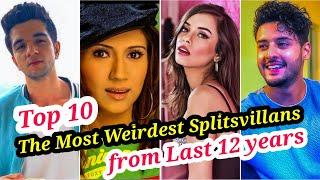 TOP 10 THE MOST WEIRDEST SPLITSVILLA CONTESTANTS OF ALL TIME |CHETAN TITRE, MIA LAKRA, SHAGUN PANDEY