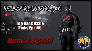 Top Comic back Issue Picks Epi#5