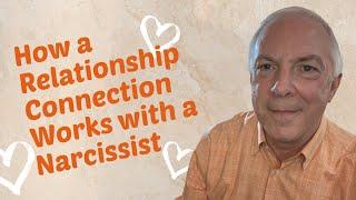 How A Relationship Connection Works With A Narcissist