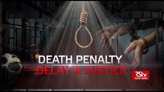 The Pulse - Death Penalty: Delay & Justice