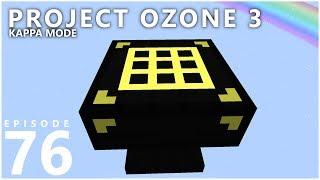 Project Ozone 3 Kappa Mode - ADVANCED CRAFTING [E76] (Modded Minecraft Sky Block)