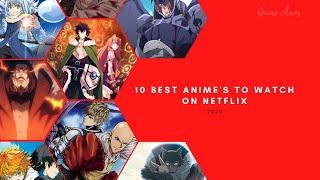 10 Best Anime on Netflix 2020