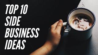 TOP 10 NEW SIDE BUSINESS IDEAS