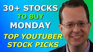 30+ STOCKS TO BUY MONDAY - Top 10 YouTuber Stock Picks for Monday, April 12, 2021