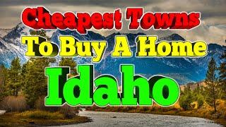 Top 10 Cheapest Idaho towns to buy a home.