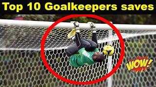 Top 10 Best Goalkeepers saves in Football history