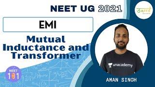 EMI - Mutual Inductance and Transformer | UMMEED | NEET 2021 | Aman Singh