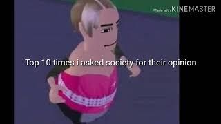 Top 10 times i asked society for their opinion