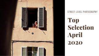 Street Photography: Top Selection - April 2020 -