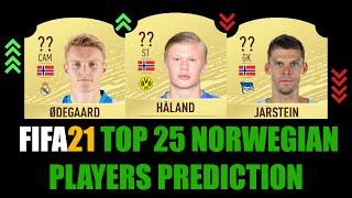 FIFA 21 | TOP 25 NORWEGIAN PLAYERS RATING PREDICTION | W/HÅLAND, ØDEGAARD, BERGE, SVENSSON, KING...