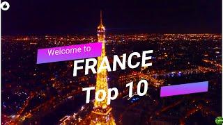 TOP 10 AMAZING PLACE IN FRANCE