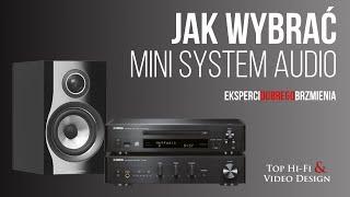 Jak wybrać mini system audio - poradnik Top Hi-Fi dla początkujących