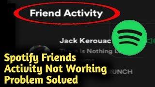 Spotify Friends Activity Not Working Problem Solved