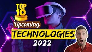 Top 10 Upcoming Technologies You Should Know About | Future Technology