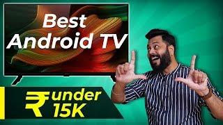 Top 5 Best Android Smart TVs Under 15,000 ⚡⚡⚡ June 2020