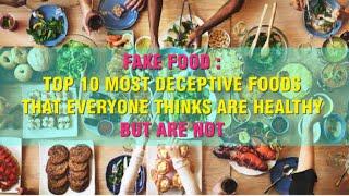 Top 10 Most Deceptive Foods That Everyone Thinks Are Healthy But Are Not