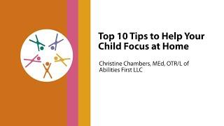 Top 10 Tips to Help Your Child Focus at Home