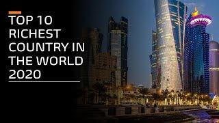 TOP 10 RICHEST COUNTRY IN THE WORLD 2020