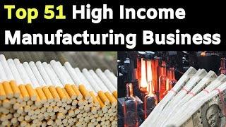Top 51 Manufacturing Business In India || Business Ideas In Hindi