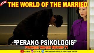 THE WORLD OF THE MARRIED Episode 11, Potongan Adegan PERANG PSIKOLOGIS