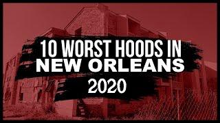 Top 10 Worst Hoods In New Orleans 2020