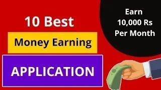 Top 10 Money Earning Apps || Online Earning App 2020