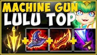 WTF! MACHINE GUN BUILD MAKES LULU 100% ABSURD TOP LANER?? LULU TOP GAMEPLAY! - League of Legends