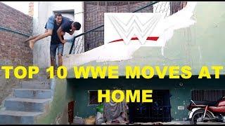 TOP 10 WWE  MOVES  AT  HOME-GREASTEST  WWE MOVES  AT  HOME