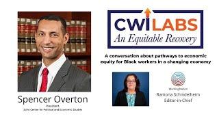 CWI Labs: An Equitable Recovery, An interview with Spencer Overton