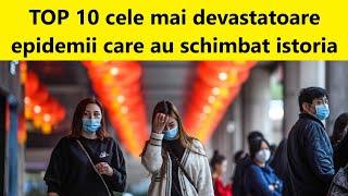 TOP 10 cele mai devastatoare epidemii care au schimbat istoria