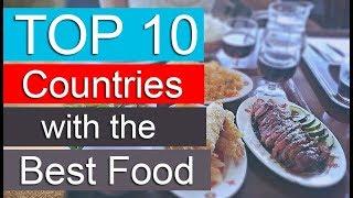 Top 10 Countries with the Best Food | Countries with the Best Street Food