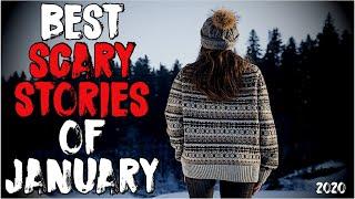 Top 40 Best Scary Stories Of January 2020!