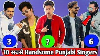 Top 10 most Handsome Punjabi Singers 2020 | India के 10 सबसे Handsome Punjabi Singers |