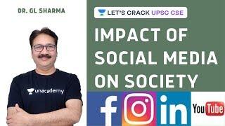 Impact of Social Media on Society | Crack Prelims 2020/2021 | Dr. GL Sharma