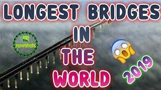 Longest bridges in the world 2019 | RawStats 