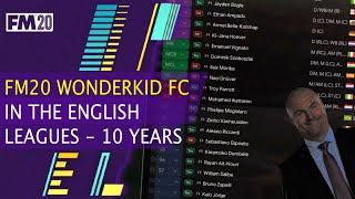 FM20 Wonderkid FC - How would a team of wonderkids do in the English Leagues?