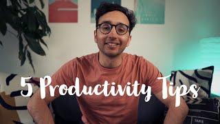 5 Productivity Tips | How to Get More Done