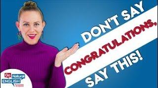 DON'T Say Congratulations - Say THIS instead!