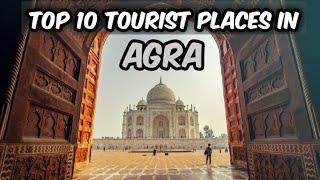 Top 10 Tourist Place in Agra || Agra Best Places || Smart City Agra